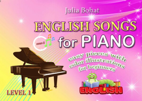 🎹🎤English Songs for Piano 1 — нотный сборник для детей с текстами, цветными иллюстрациями и mp3-фонограммами